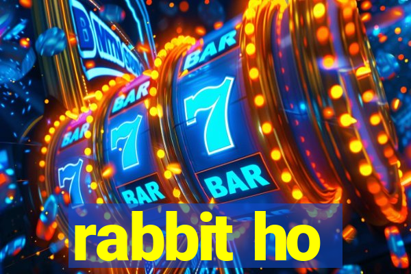 rabbit ho