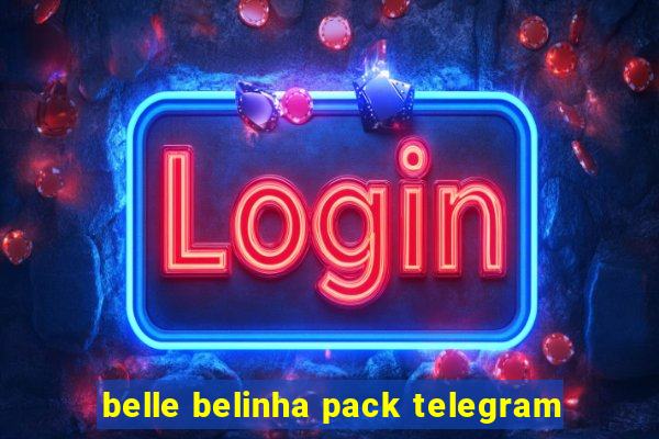 belle belinha pack telegram