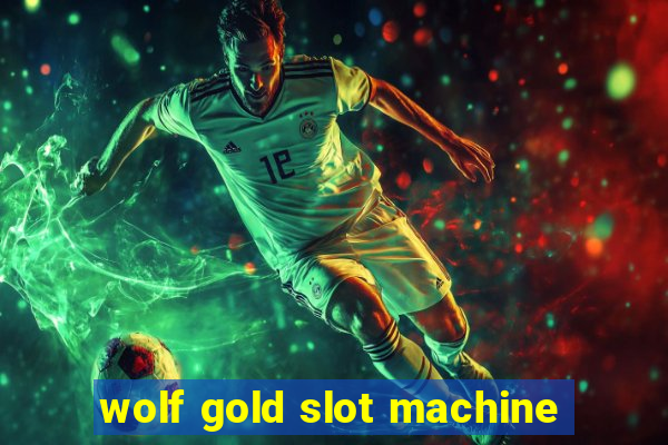 wolf gold slot machine