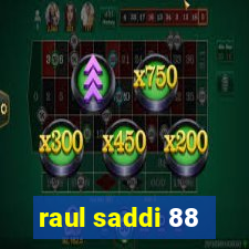 raul saddi 88