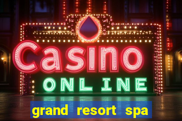 grand resort spa casino iguazu