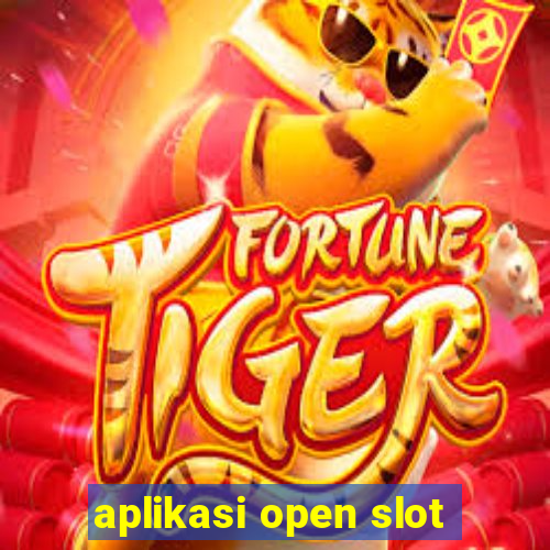 aplikasi open slot