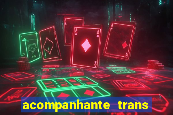 acompanhante trans em santos