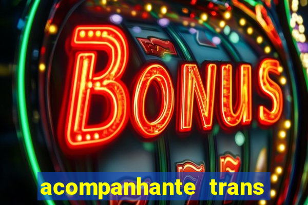 acompanhante trans em santos