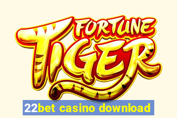 22bet casino download