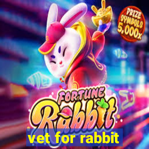 vet for rabbit