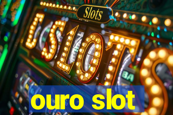 ouro slot