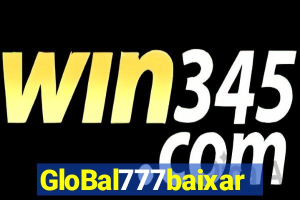 GloBal777baixar