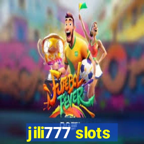 jili777 slots