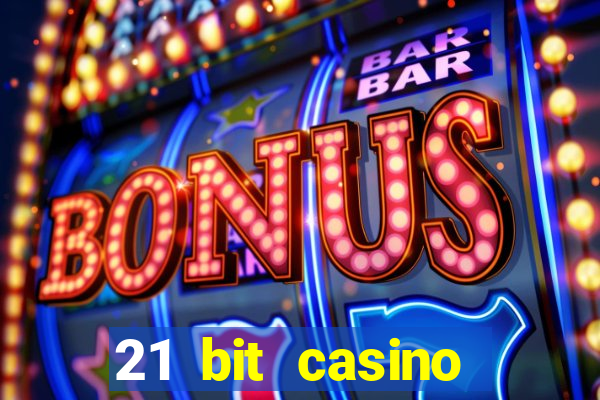 21 bit casino bonus kode