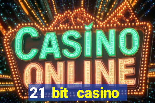 21 bit casino bonus kode