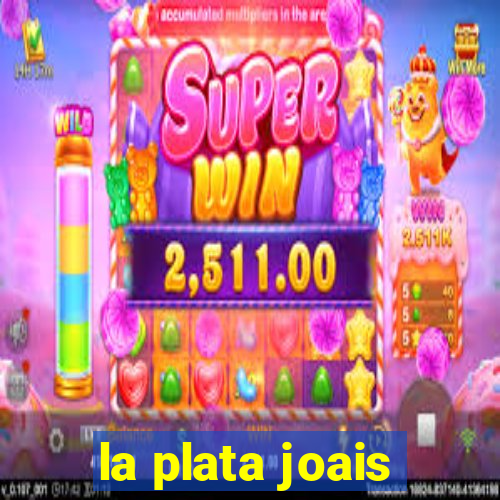 la plata joais