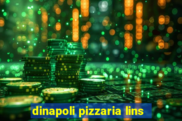 dinapoli pizzaria lins