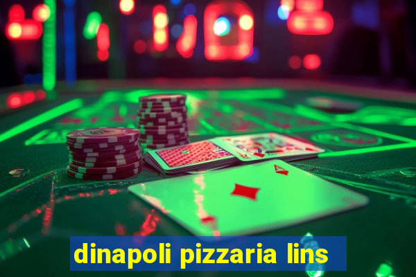 dinapoli pizzaria lins