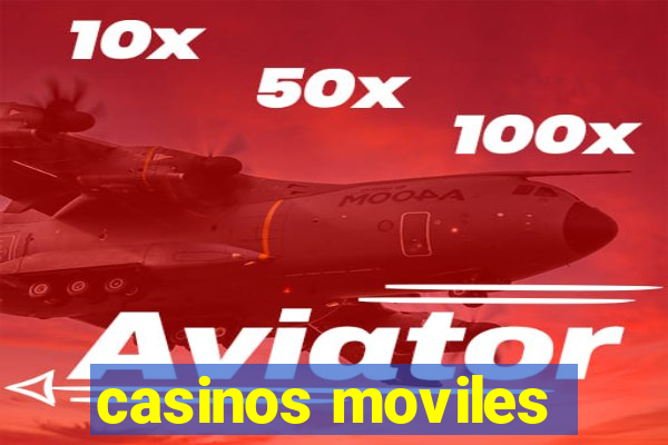 casinos moviles