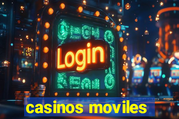 casinos moviles