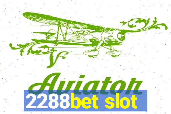 2288bet slot