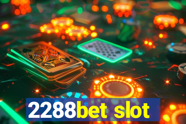 2288bet slot