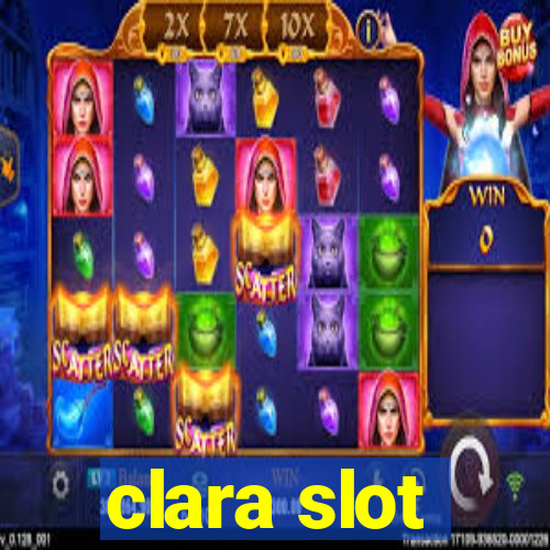 clara slot