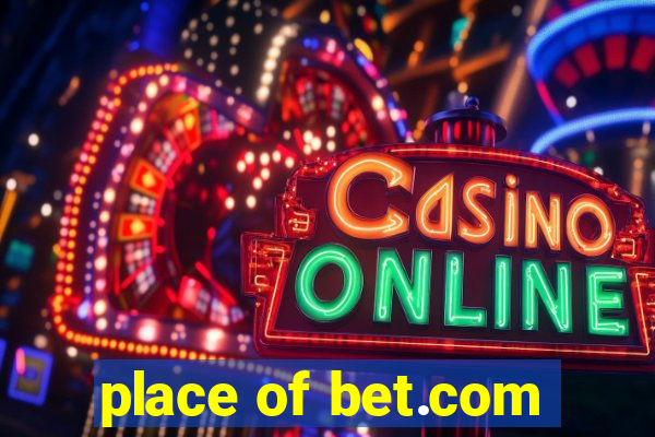 place of bet.com