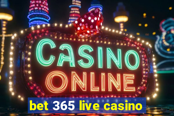 bet 365 live casino