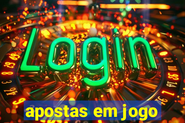 apostas em jogo