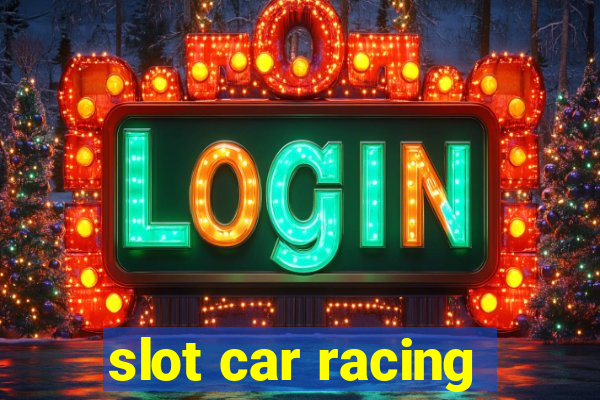 slot car racing