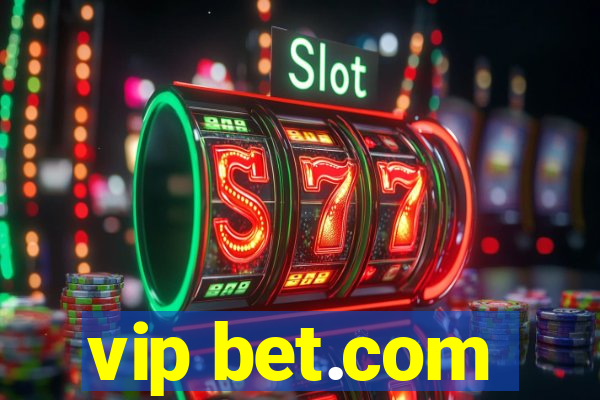 vip bet.com