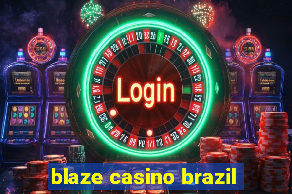 blaze casino brazil