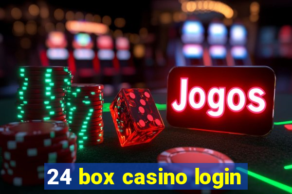 24 box casino login