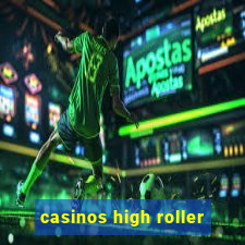 casinos high roller