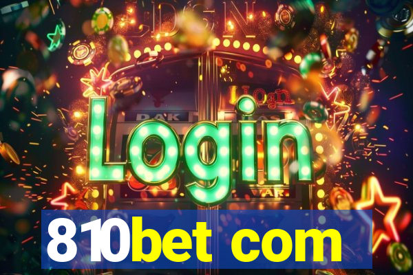 810bet com