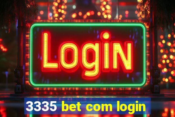 3335 bet com login