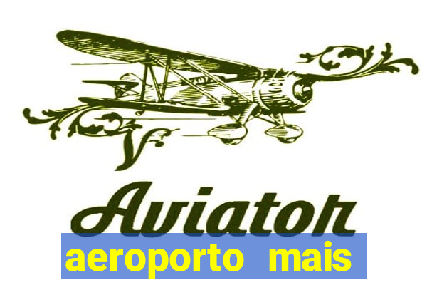 aeroporto mais proximo de mim