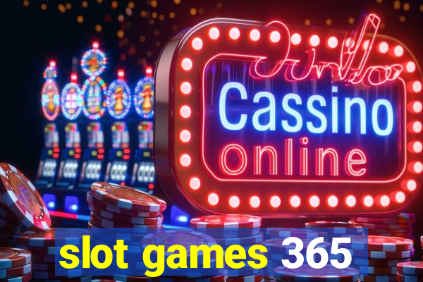 slot games 365