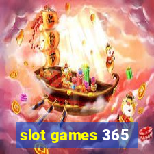 slot games 365