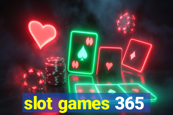 slot games 365