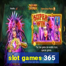 slot games 365