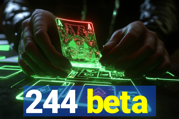 244 beta