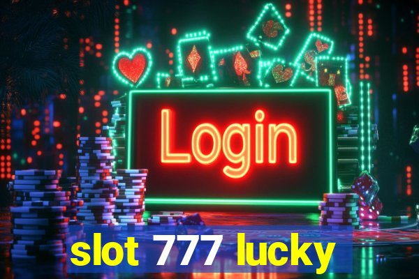 slot 777 lucky