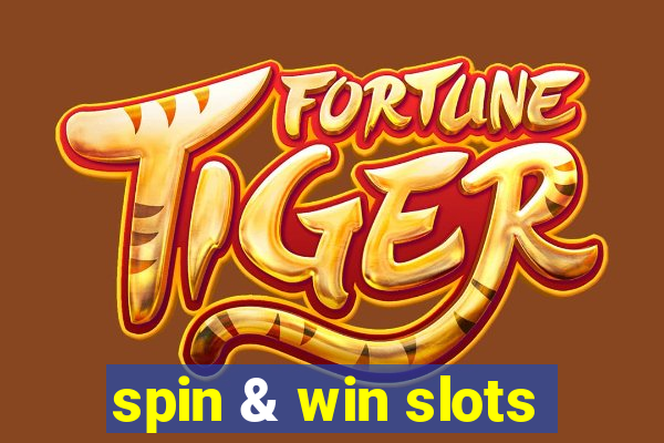 spin & win slots