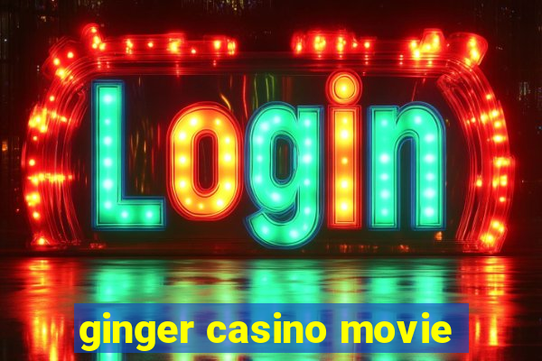 ginger casino movie