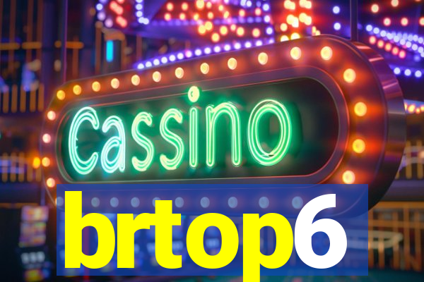 brtop6