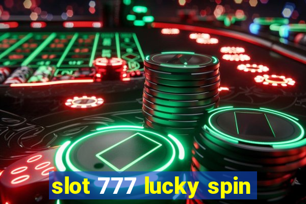 slot 777 lucky spin