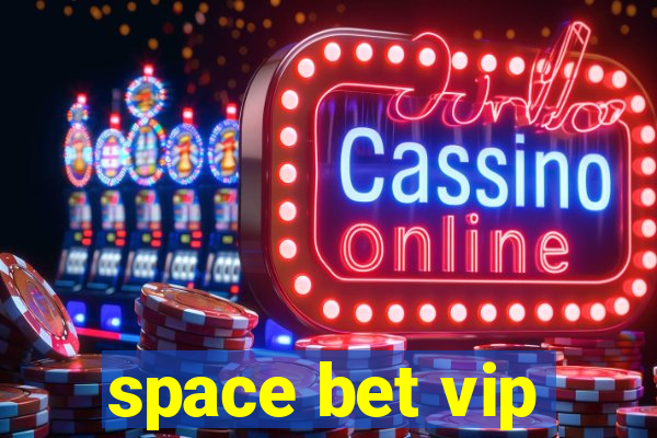 space bet vip