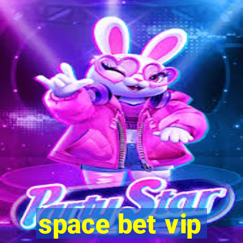 space bet vip