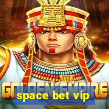 space bet vip