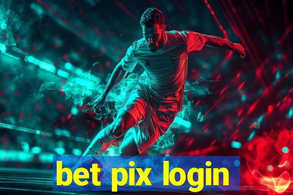 bet pix login