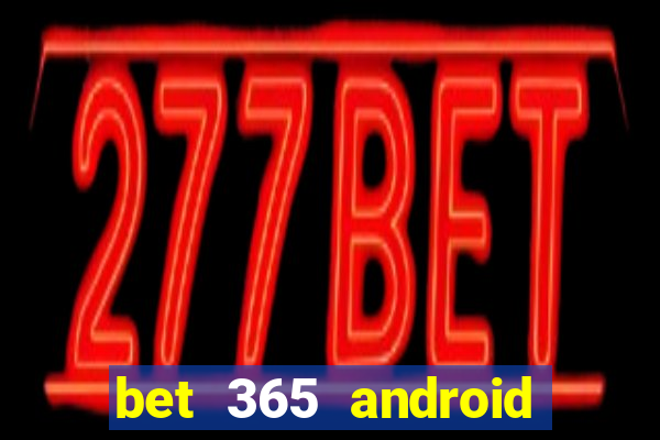 bet 365 android app download