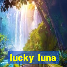 lucky luna